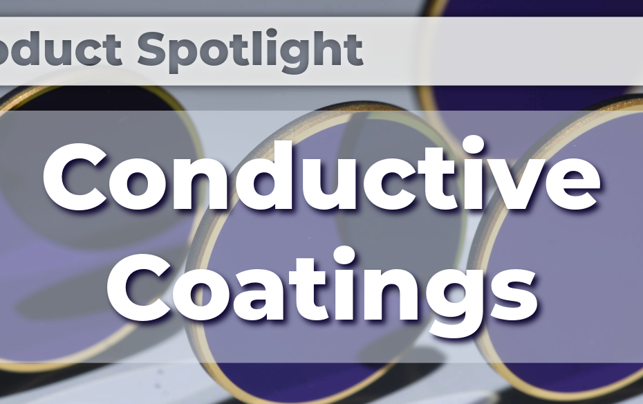 Product Spotlight - Conductive Coatings