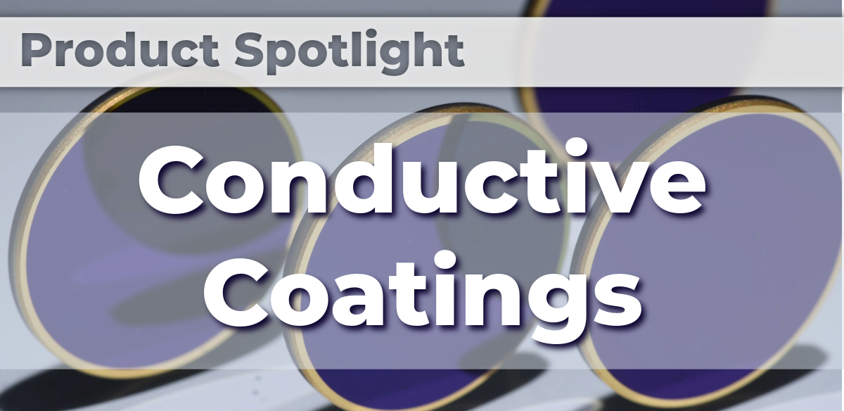 Product Spotlight - Conductive Coatings